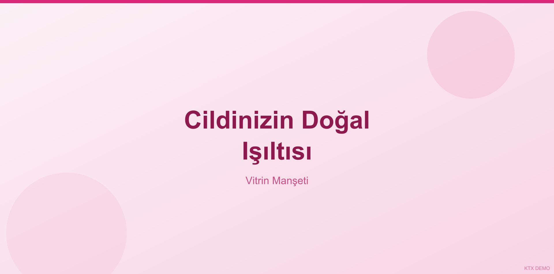 Cildinizin Doğal Işıltısı